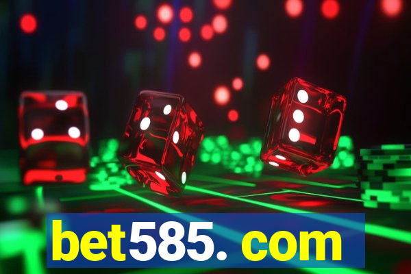 bet585. com